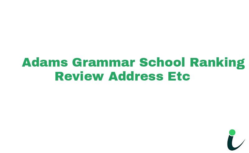 Adams' Grammar School Ranking Review Rating Address 2024