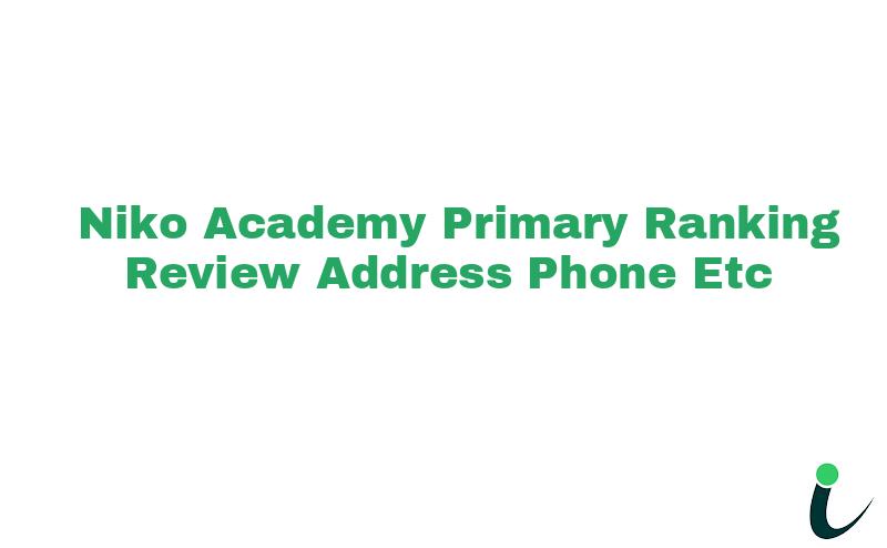 Niko Academy Primary Ranking Review Address Phone etc