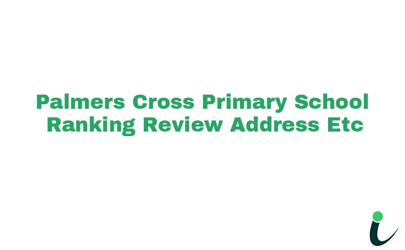 Palmers Cross Primary School Ranking Review Rating Address 2024
