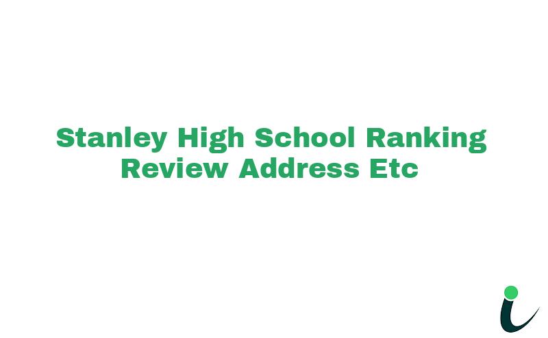 Stanley High School - Ranking, Review, Address, etc - InstitutionInfo